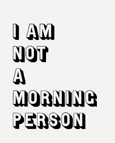 Not A Morning Person Signs Print