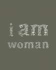 I Am Woman Dark Green Art Print