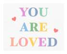 You are Loved Fabric Pastels Art Print