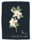 Moms Make Life Beautiful Magnolia Art Print