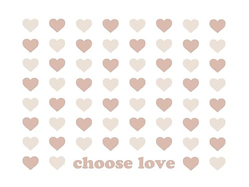 Choose Love Inspirational Print