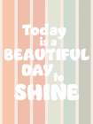 Beautiful Day To Shine Art Print