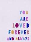 You Are Loved Art Print