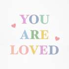 You Are Loved Fabric Pastels 1 Art Print