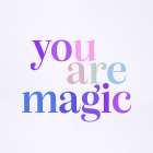You Are Magic Art Print