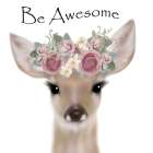 Floral Deer Be Awesome Art Print