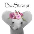 Floral Elephant Be Strong Art Print