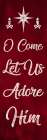 Let Us Adore Him Art Print