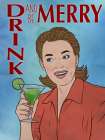 Drink And Be Merry Art Print