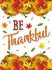 Be Thankful Art Print