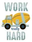 Work Really Hard Art Print