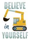Believe In Yourself Art Print