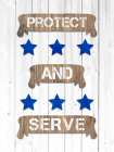 Protect And Serve Banner Art Print