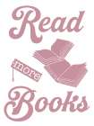 Read More Books Art Print