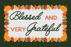 Blessed And Very Grateful Art Print