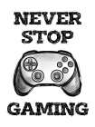 Never Stop Art Print