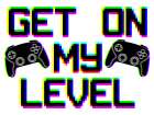 My Level Art Print
