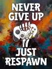 Never Give Up Art Print