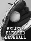 Believe Blessed Baseball Art Print