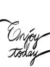 Enjoy Today Art Print