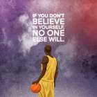 Believe In Yourself Art Print