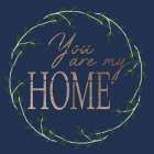 You Are Home Art Print