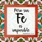 Sin Fe Es Imposible Art Print