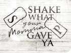 Shake What Art Print