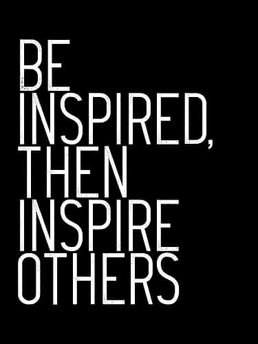 Be Inspired Inspirational Print