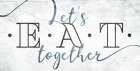 Lets Eat Together Kitchen Print