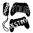 Choose Your Destiny Black & White Print