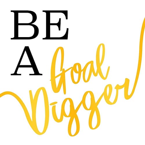 Goal Digger Inspirant reproduction