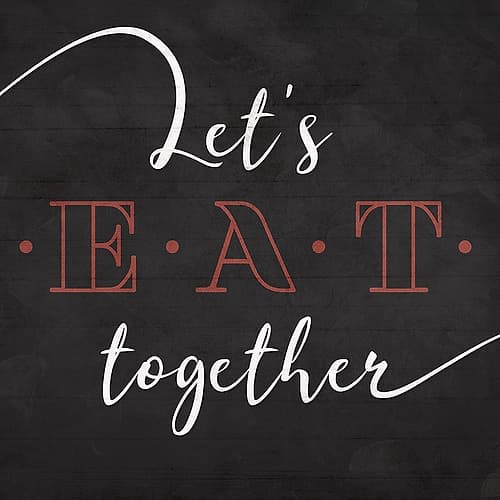 Lets Eat Together Inspirant reproduction