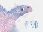 Be Kind Dino Art Print