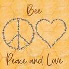 Bee Art Bee Peace And Love Art Print