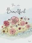 You Are Beautiful Art Print