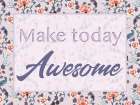Awesome Day 1 Art Print