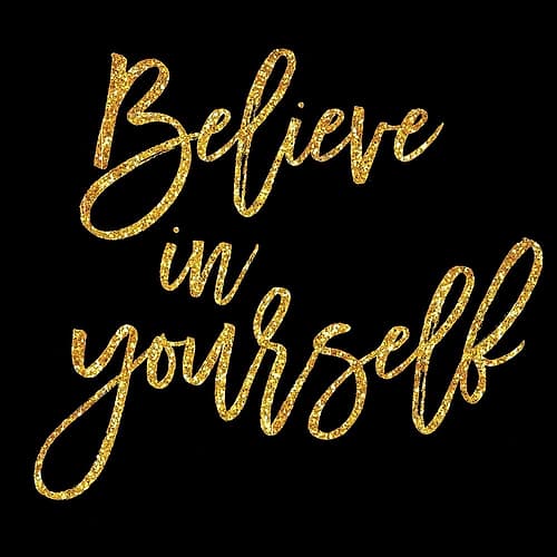 Believe in Yourself Inspirational Print