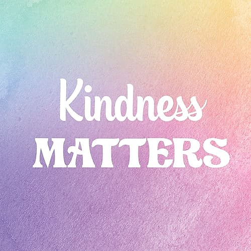 Kindness Matters Inspirational Print