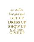 Never Give Up 2 Art Print by Urban Epiphany