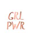 GRL PWR Rose Gold Art Print by Urban Epiphany