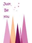 Just Be You Art Print