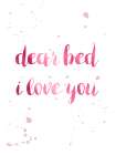 Dear Bed Art Print