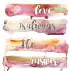 Love Is Always Art Print