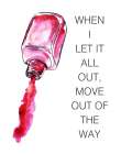 Polish Out Art Print by Nan
