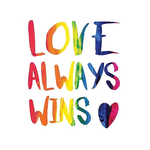 Love Always Wins Art Print
