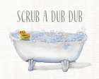 Scrub A Dub Art Print