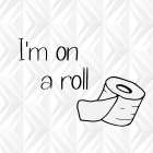 Im on a Roll Geo Bathroom Art Print