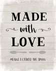 Made with Love