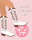 Makin Cowboys Cry
